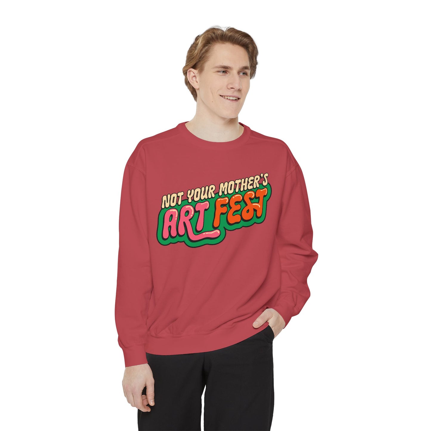 Not Your Mother's Art Fest Unisex Garment-Dyed Sweatshirt