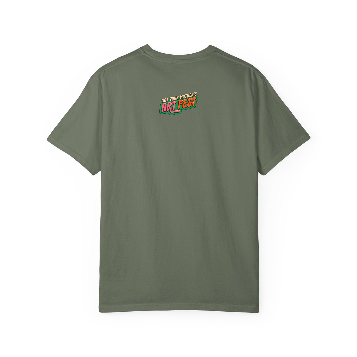 Not Your Mother's Art Fest Unisex Garment-Dyed T-shirt
