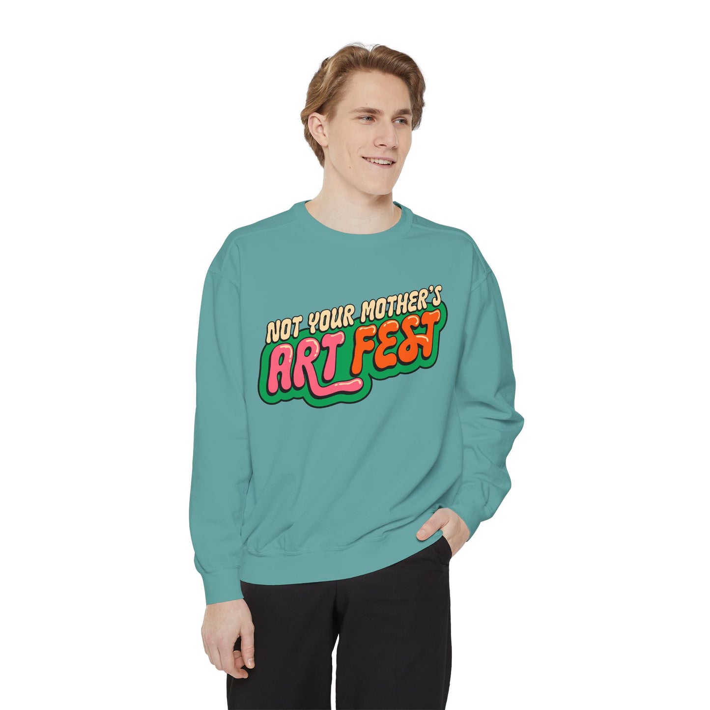 Not Your Mother's Art Fest Unisex Garment-Dyed Sweatshirt