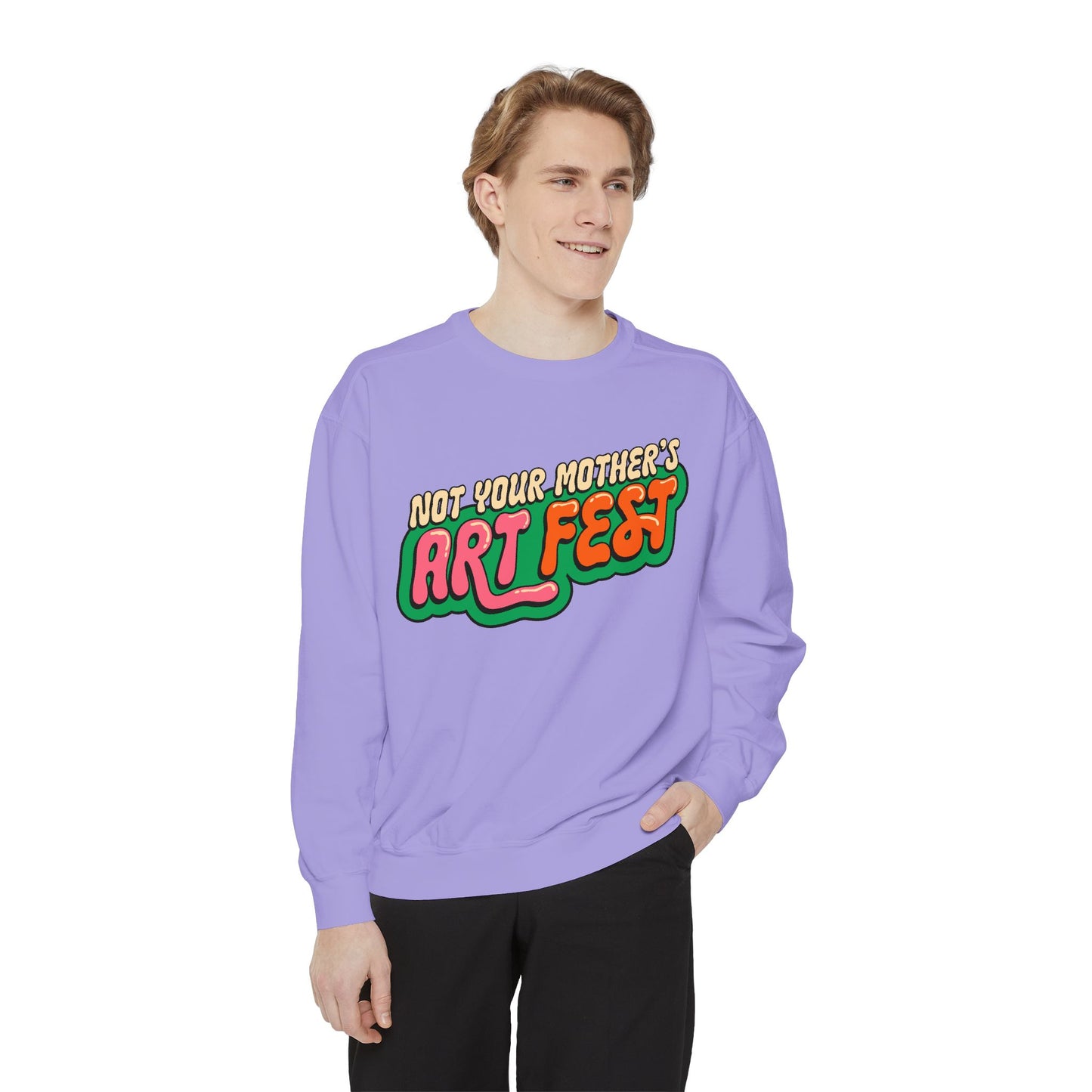 Not Your Mother's Art Fest Unisex Garment-Dyed Sweatshirt